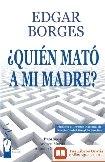 Descargar ¿Quién Mató A Mi Madre? de Edgar Borges