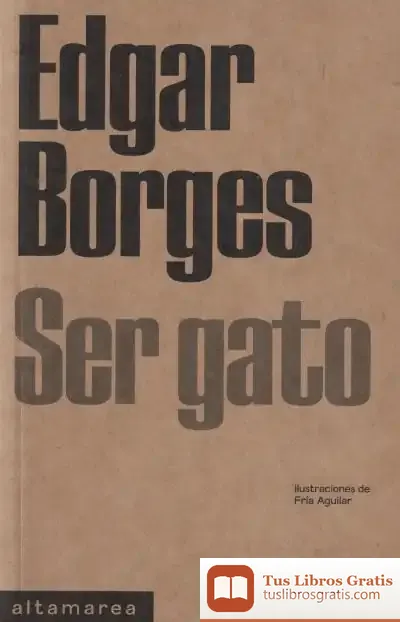 Descargar Ser Gato de Edgar Borges