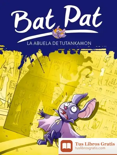 Descargar Bat Pat 3. La Abuela De Tutankamón de Miguel Ángel Santos Guerra