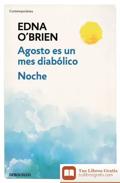 Descargar Agosto Es Un Mes Diabolico / Night de Edna O'brien