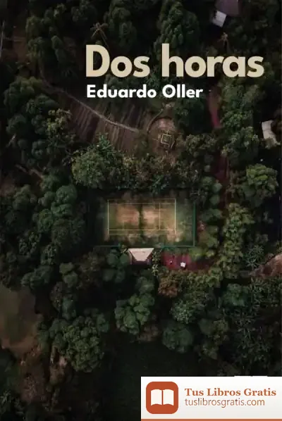 Descargar Dos Horas de Eduardo Oller