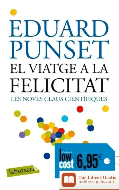 Descargar Viatge A La Felicitat de Eduardo Punset