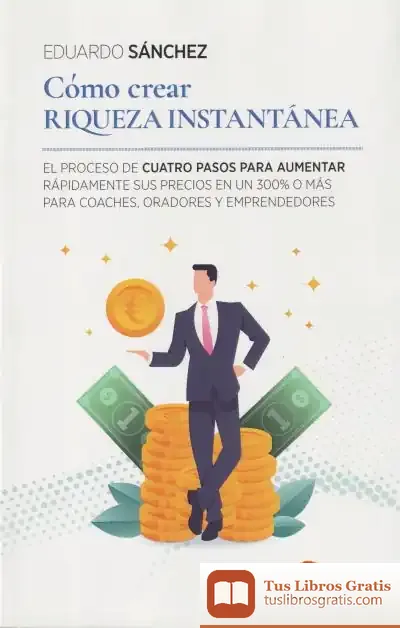 Descargar Cómo Crear Riqueza Instantánea