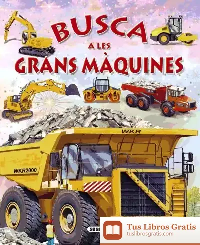 Descargar Busca ... Busca A Les Grans Màquines de Eduardo Trujillo Correa