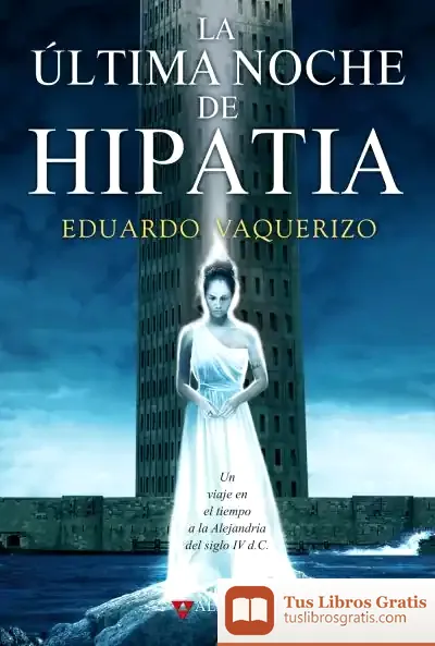 Descargar La Última Noche De Hipatia de Eduardo Vaquerizo