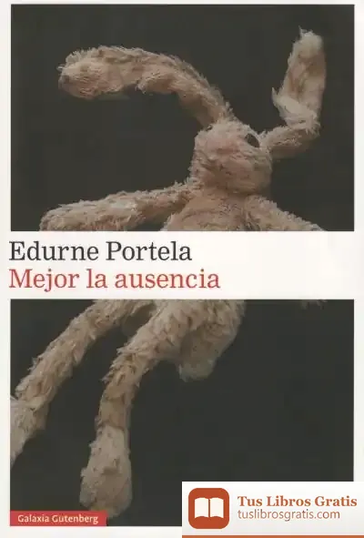 Descargar Mejor La Ausencia- Rústica de Edurne Portela
