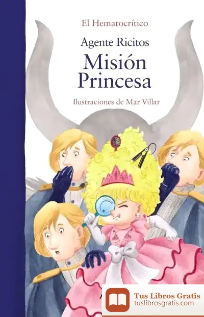 Descargar Agente Ricitos. Misión Princesa de El Hematocrítico