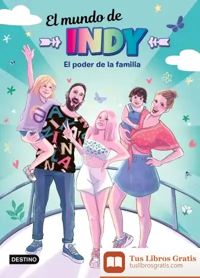 Descargar El Mundo De Indy. El Poder De La Familia de El Mundo de Indy