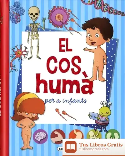 Descargar El Meu Primer Llibre De... El Cos Humà