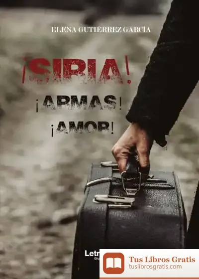 Descargar ¡Siria! ¡Armas! ¡Amor!