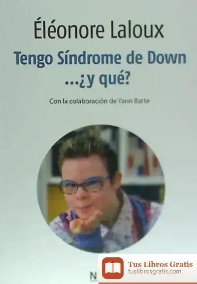 Descargar Tengo Síndrome De Down...¿Y Qué?