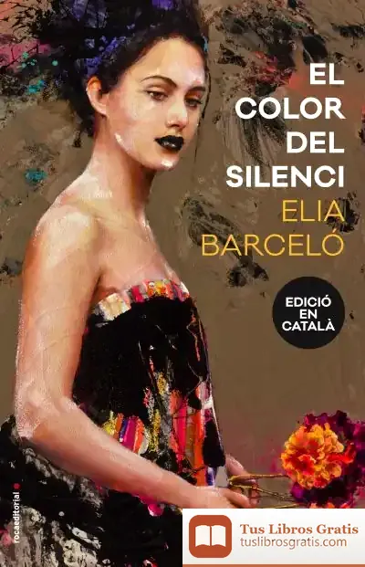 Descargar El Color Del Silenci de Elia Barceló
