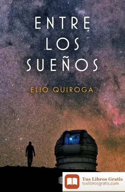 Descargar Entre Los Sueños de Elio Quiroga
