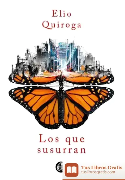 Descargar Los Que Susurran de Elio Quiroga
