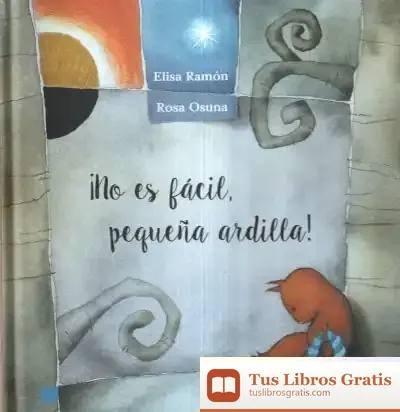 Descargar No Es Facil Pequeña Ardilla Ne de Elisa Ramon