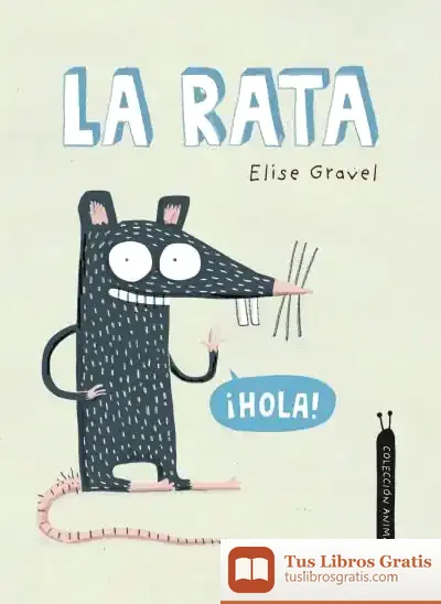 Descargar La Rata. Colección Animalejos de Elise Gravel