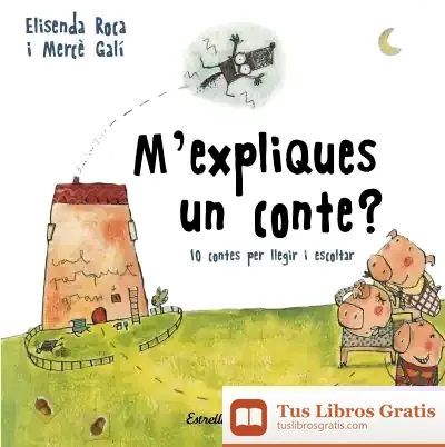 Descargar M'Expliques Un Conte? de Elisenda Roca