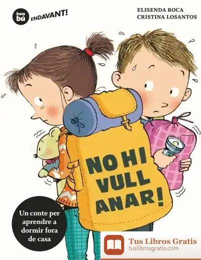 Descargar No Hi Vull Anar! de Elisenda Roca