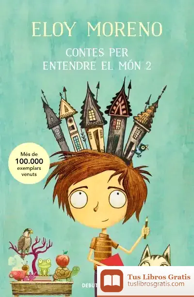 Descargar Contes Per Entendre El Món 2 de Eloy Moreno