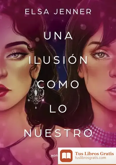 Descargar Una Ilusión Como Lo Nuestro (Salvajes 1) de Elsa Jenner