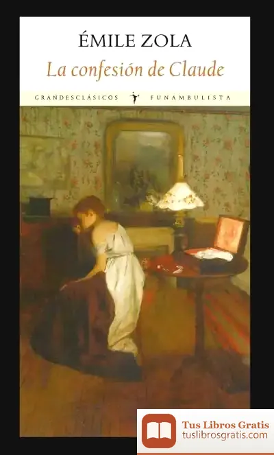Descargar La Confesión De Claude de Émile Zola