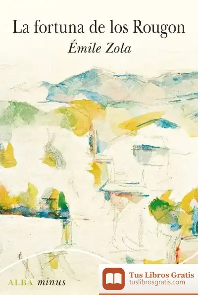 Descargar La Fortuna De Los Rougon de Émile Zola