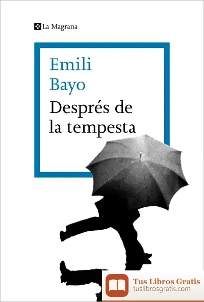 Descargar Després De La Tempesta de Emili Bayo