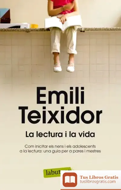 Descargar La Lectura I La Vida de Emili Teixidor