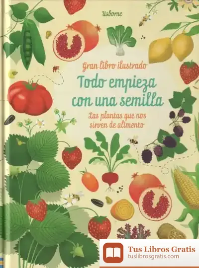 Descargar Todo Empieza Con Una Semilla - Las Plantas