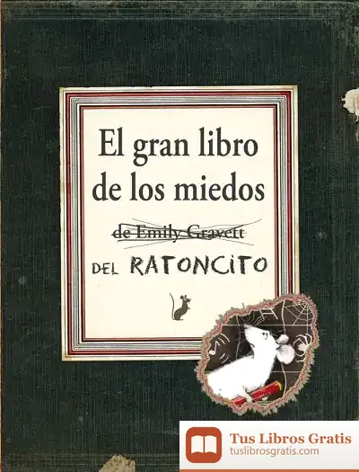 Descargar El Gran Libro De Los Miedos de Emily Gravett