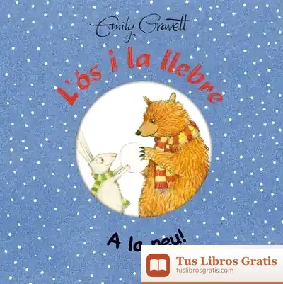 Descargar L´Ós I La Llebre - A La Neu! de Emily Gravett