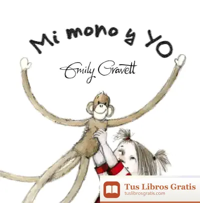 Descargar Mi Mono Y Yo de Emily Gravett