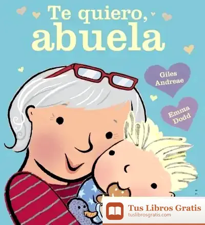 Descargar Te Quiero, Abuela de Emma Dodd