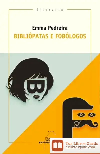 Descargar Bibliópatas E Fobólogos