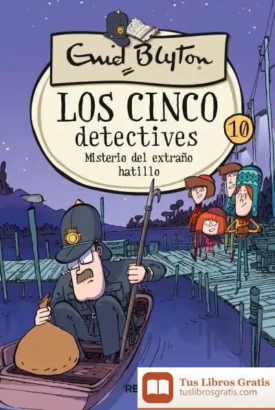 Descargar Los 5 Detectives 10: Misterio Del Extraño Hatillo de Enid Blyton