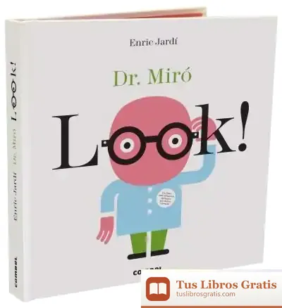 Descargar Look! Dr. Miró de Enric Jardí
