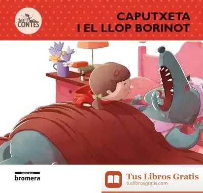 Descargar Caputxeta I El Llop Borinot de Enric Lluch