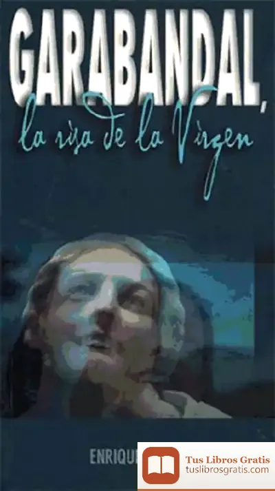 Descargar Garabandal, La Risa De La Virgen