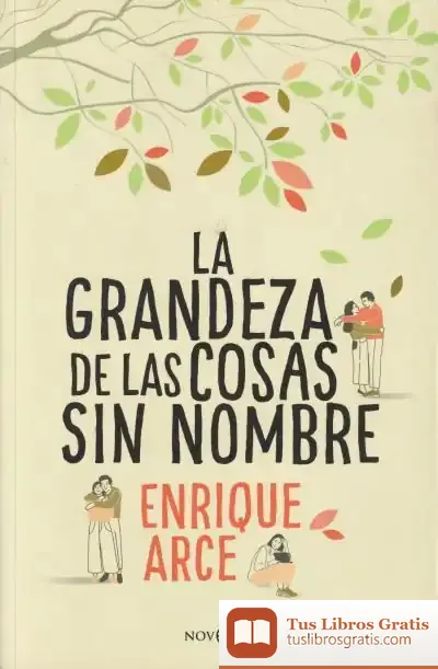 Descargar La Grandeza De Las Cosas Sin Nombre