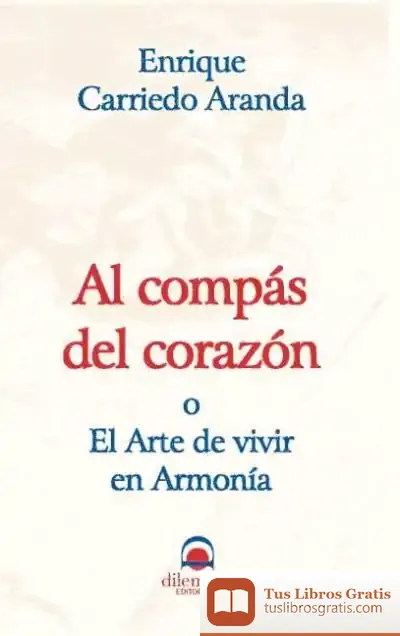 Descargar Al Compás Del Corazón O El Arte De Vivir En Armonía de Publicacions Urv