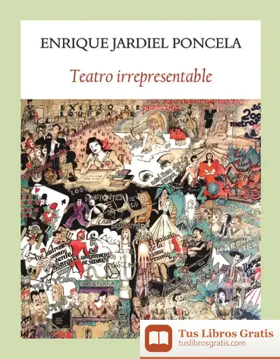 Descargar Teatro Irrepresentable de Enrique Jardiel Poncela