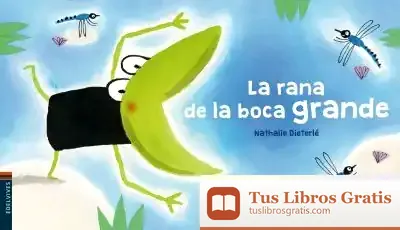 Descargar La Rana De La Boca Grande de Equipo Edelvives