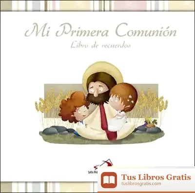 Descargar Mi Primera Comunión: Libro De Recuerdo de Equipo San Pablo