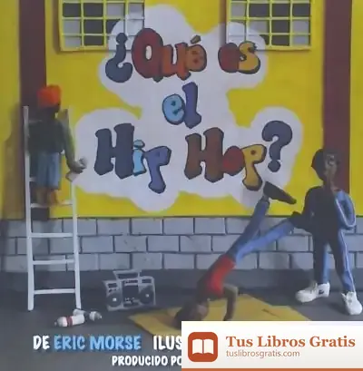 Descargar ¿Qué Es El Hip Hop?