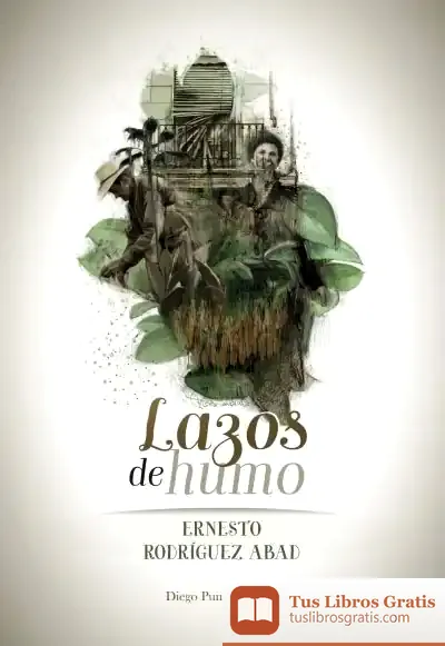 Descargar Lazos De Humo de Ernesto J. Rodríguez Abad
