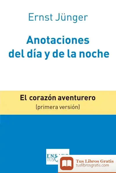 Descargar Anotaciones Del Día Y De La Noche de Ernst Jünger