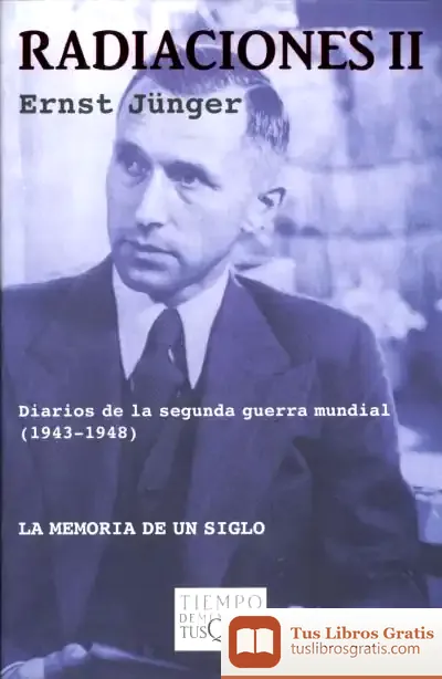 Descargar Radiaciones Ii de Ernst Jünger