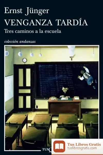 Descargar Venganza Tardía de Ernst Jünger