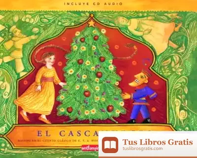 Descargar Cascanueces, El de Ernst T. A. Hoffmann
