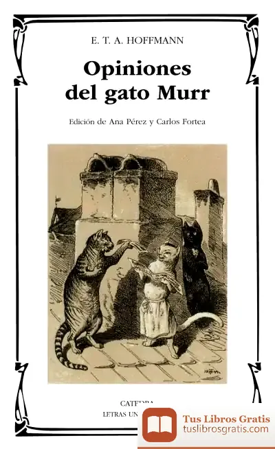 Descargar Opiniones Del Gato Murr de Ernst T. A. Hoffmann